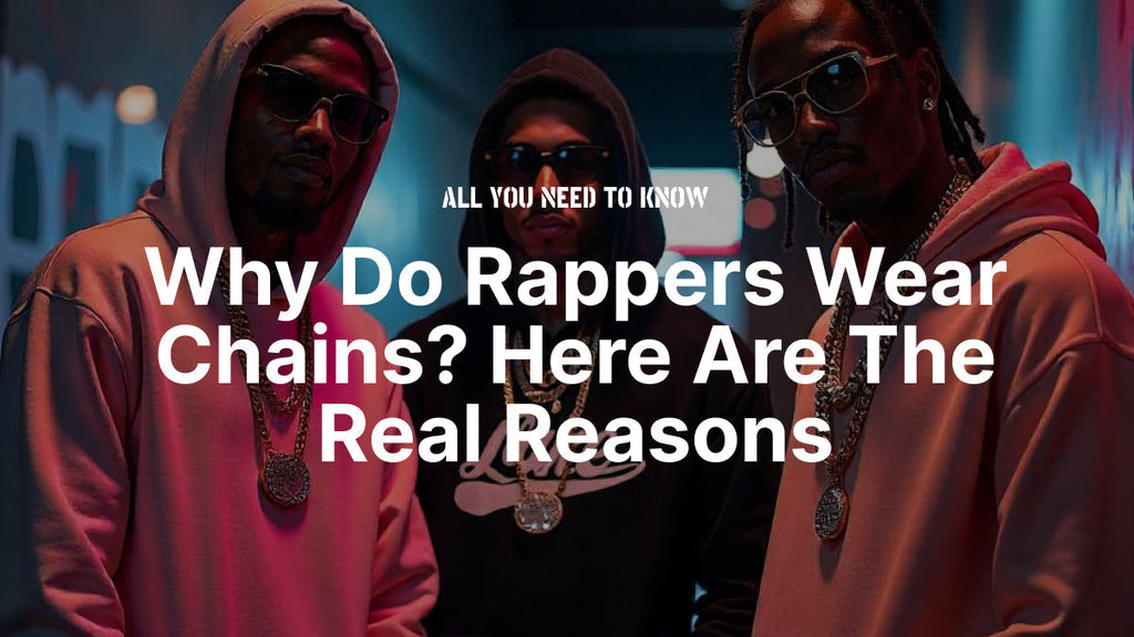 Why Do Rappers Wear Chains? Here Are The Real Reasons
